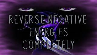 Reverse Negative Energies Back to the Sender: Break Spells Hexes or Witchcraft Completely POWERFUL