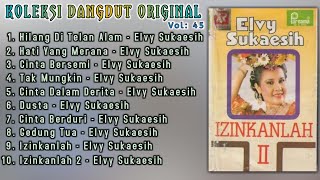 Koleksi Dangdut Original Vol 45. Spesial Elvy Sukaesih