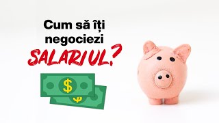 Cum să îți NEGOCIEZI SALARIUL?