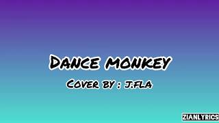 Tones And I - Dance Monkey (cover by J.Fla) Lyrics
