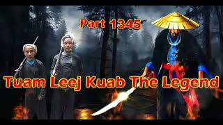 Tuam Leej Kuab The Legend Hmong Warrior   (part 1345)