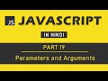 JavaScript Tutorial in Hindi for Beginners [Part 19] - Parameters and Arguments in JavaScript