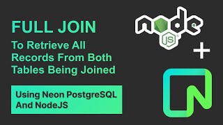 Neon Postgres: How to Use FULL JOIN in Neon PostgreSQL with Node.js – Easy Guide!