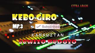 KEBO GIRO GAYENG KARAWITAN SUWITO BUDOYO PENAK GAWE CEK SOUND MANTEB GLERR