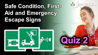 Safe Condition, First-Aid and Emergency Escape Signs - Quiz 2