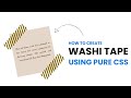 Washi Tape Notes With Pure CSS | HTML, CSS Tutorial