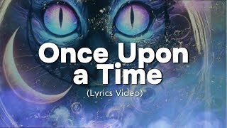 MelloandFlow | Once Upon A Time (Lyric Video) - WATCH AT LEAST ONCE!