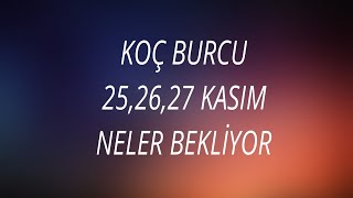 KOÇ BURCU 💫 25,26,27 KASIM 💫 NELER BEKLİYOR TAROT AÇILIM #koçburcu #keşfetteyiz