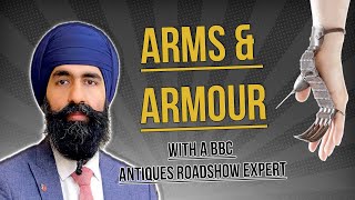 BBC ANTIQUES ROADSHOW ARMS & ARMOUR EXPERT | Runjeet Singh