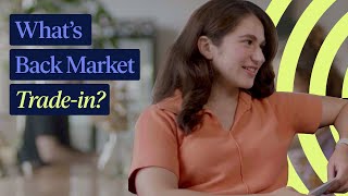 What’s Back Market Trade-in? | Back Market answers