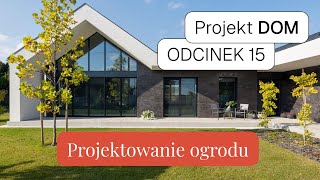 🏠 Projekt Dom #15 | Nowoczesny ogród od A do Z | System nawadniania i trawnik z rolki