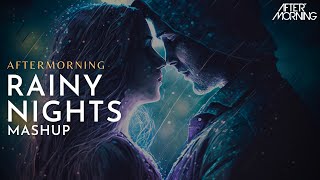Rainy Nights Mashup | Dil Kehta Hai | Aftermorning Chillout  | Bollywood LoFi Romantic Songs