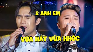 2 Anh Em VỪA HÁT VỪA KHÓC Vì Bài Ca Quá Cảm Động Hát Không Nổi | THVL