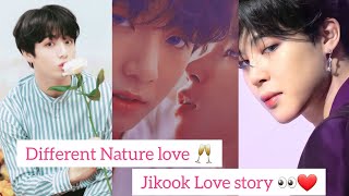 Different Nature Love ❤ Jikook love story FF #jikookff