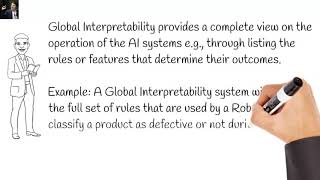 Local vs Global Interpretability in Explainable Artificial Intelligence (XAI)