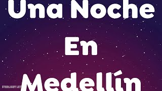 Cris Mj - Una Noche En Medellín (Letra) | Starlight Letra