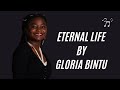 Eternal life by Gloria Bintu