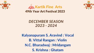 Kalyanapuram S. Aravind & Party l Kartik Fine Arts Festival - 2023 - 2024