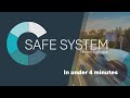 The Safe System explained