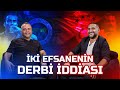 Semih Şentürk ve Ümit Karan ile Derbi Anıları | Mourinho mu, Okan Buruk mu? | Derbinin En İyi 11’i