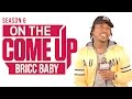 On The Come Up: Bricc Baby