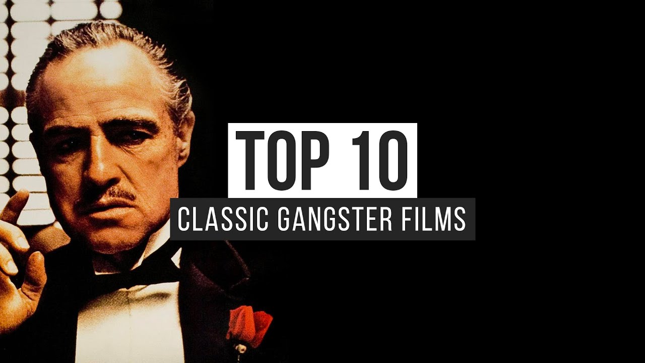 Top 10 Classic Gangster Films - YouTube