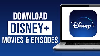 How to Download Movies and Episodes on Disney Plus (2022)
