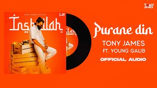 Tony James - Purane Din Ft.Young Galib ( Official Audio )