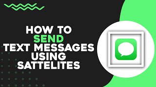 How To Send Text Messages On iPhone Using Satellites (Easiest Way)
