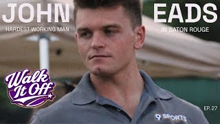 "The 225 Infected Me" / John Eads of WAFB / Walk It Off Ep. 27