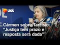 Cármen sobre Tarcísio: 'Justiça tem prazo curtíssimo e resposta será dada'