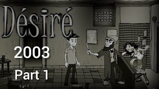 Désiré 2003 walkthrough 16+ | part 1 | Silent gamer