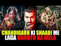 CHANDIGARH Ki SHAADI Me Laga BHOOTO Ka MELA 😱 | Subscriber Real Story | Real Horror Story