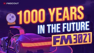 Back to the FUTURE: 1000 YEARS LATER | FM21 Experiment