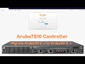 Aruba Controller 7210-Migrate ArubaOS 6. x to ArubaOS 8. x| New/Replacement unit upgrade