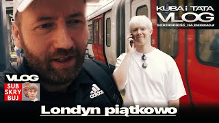 Piątkowy wypad do centrum Londynu z Szymonem | KUBA i TATA VLOG