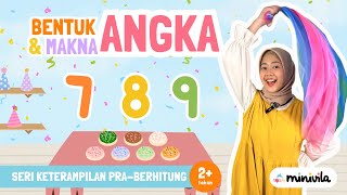 ANGKA | Mengenal Bentuk dan Makna Angka 7, 8, 9