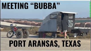 Meeting “Bubba” in Port Aransas, TX