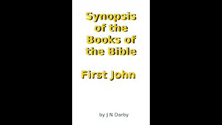 Synopsis of The Books of The Bible by JND NT 1 John Introduction Audio Book
