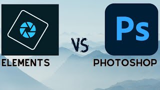 Photoshop Elements vs Photoshop - Which One is for You?