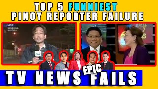 TOP 5 FUNNIEST pinoy reporter (epic fail)