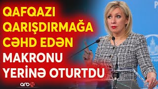 Zaxarova Makronun əsl simasını ifşa etdi: İrəvanı silahlandıran Fransanı rəsmən rüsvay etdi