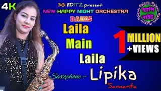Laila Main Laila | Saxophone Instrumental | Cover By Lipika -2022 || SG EDITZ
