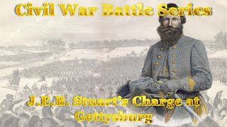 Civil War Battle Series:  J.E.B. Stuart's Cavalry at Gettysburg, US Cavalry makes a name for itself