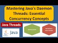 Mastering Java's Daemon Threads: Essential Concurrency Concepts | Java daemon thread | Java Threads