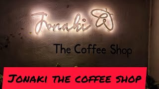 Jonaki - The Coffee Shop 😍 (Family restaurant)