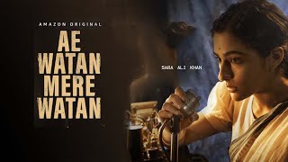 Ae Watan Mere Watan Trailer| Sara Ali Khan| Karan Johar| Ae Watan Mere Watan Movie Release Date