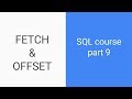 SQL tutorial for beginners | Part 9 | FETCH and OFFSET