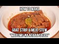 Goat Strip & Meat Stew 