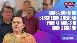 KUASA DONATUR BERSITEGANG DENGAN FARHAT ABBAS DI RUANG SIDANG